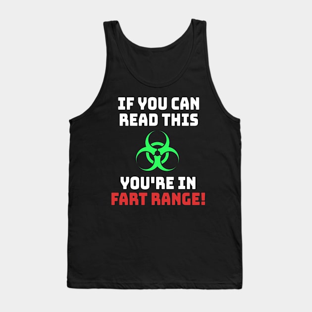 If You Can Read This You're in Fart Range! - Funny Halloween Tank Top by BOB